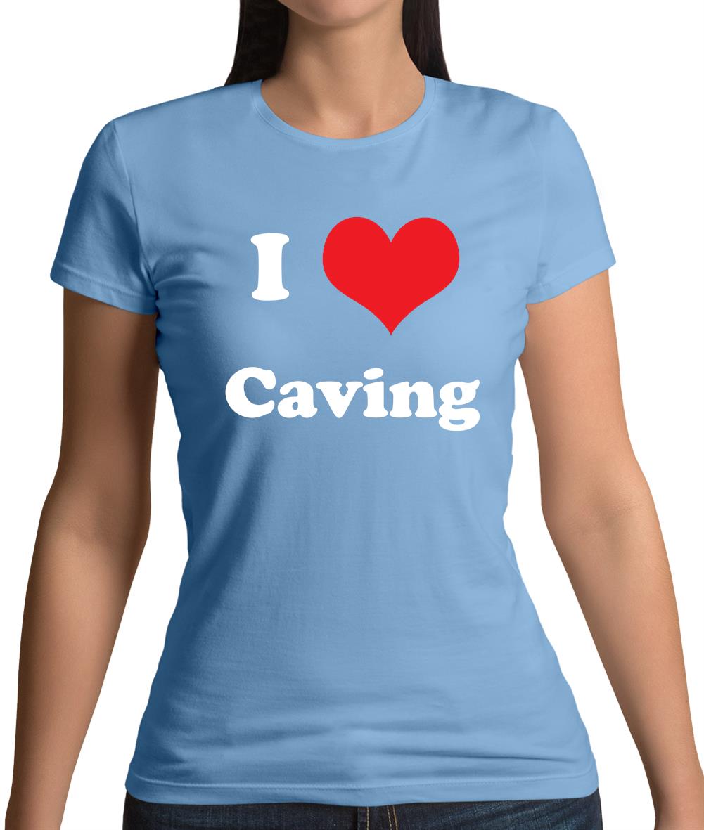 I Love Caving Womens T-Shirt I Love Caving Womens T-Shirt