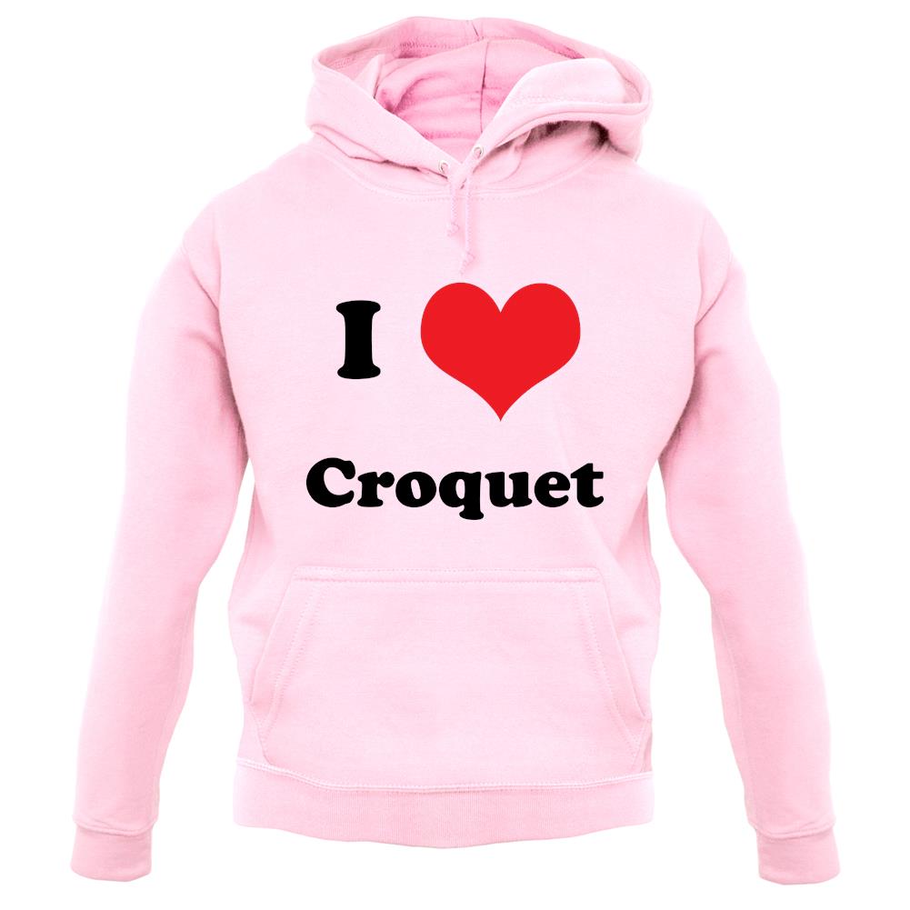 I Love Croquet unisex hoodie I Love Croquet unisex hoodie