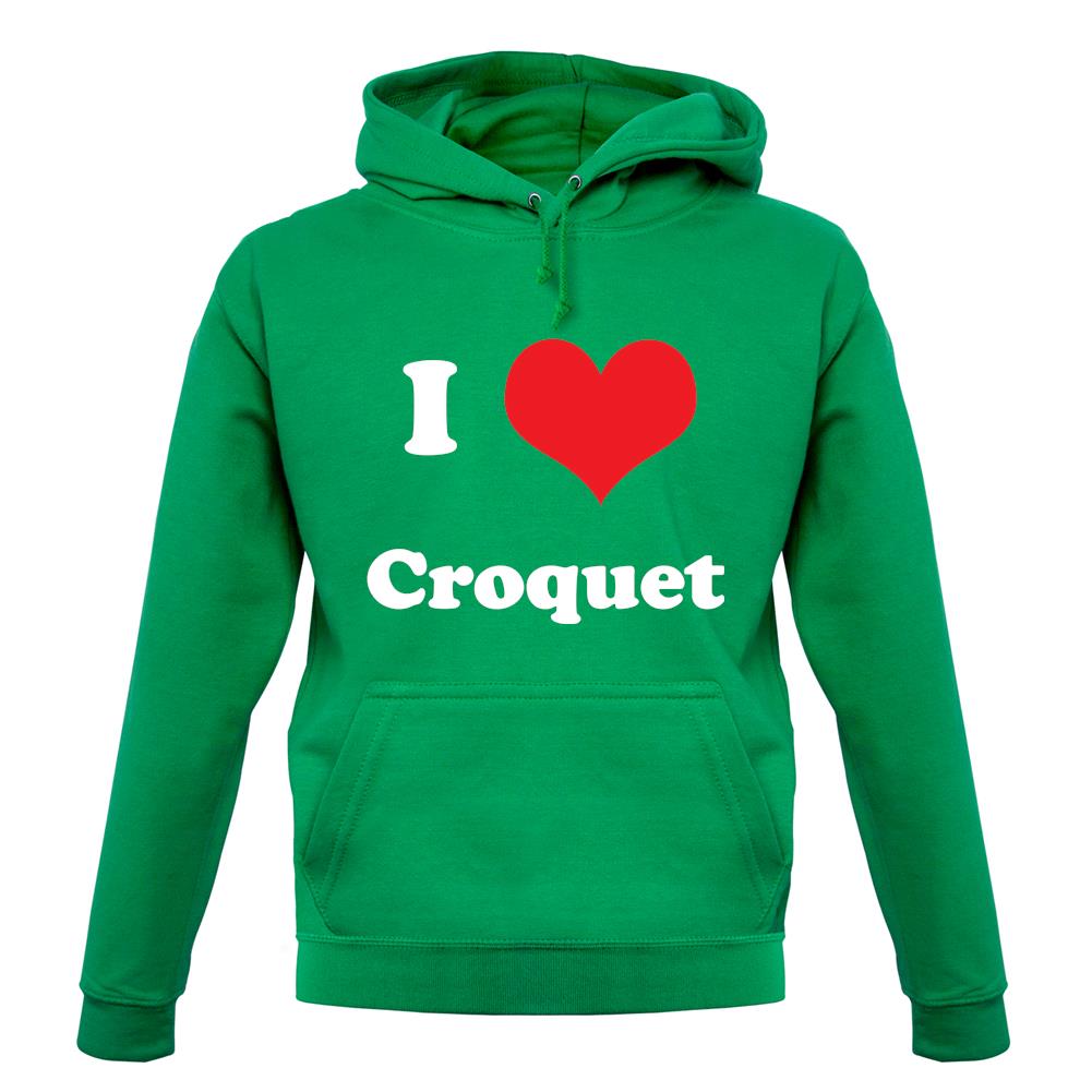 I Love Croquet unisex hoodie I Love Croquet unisex hoodie