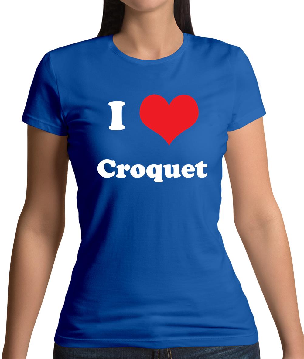 I Love Croquet Womens T-Shirt I Love Croquet Womens T-Shirt