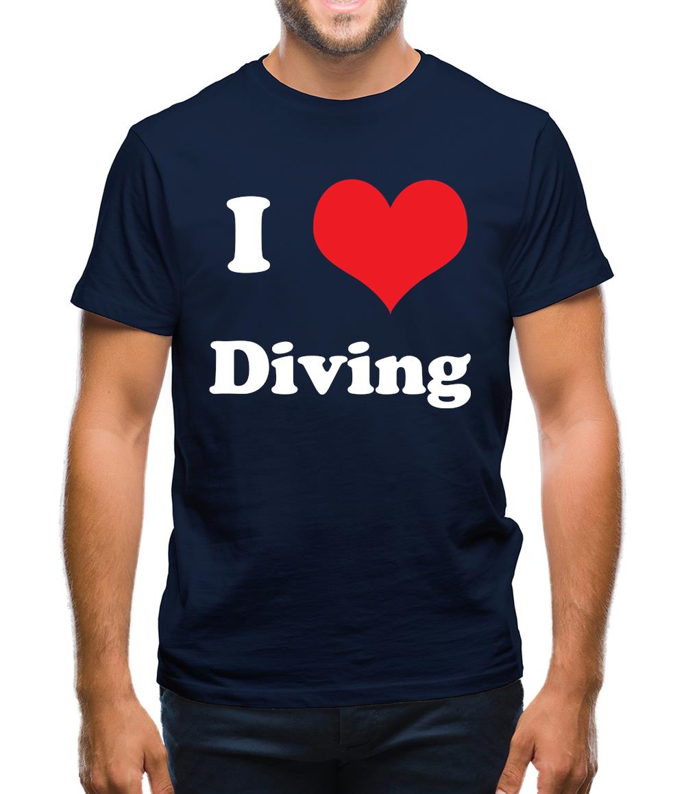 I Love Diving Mens T-Shirt I Love Diving Mens T-Shirt