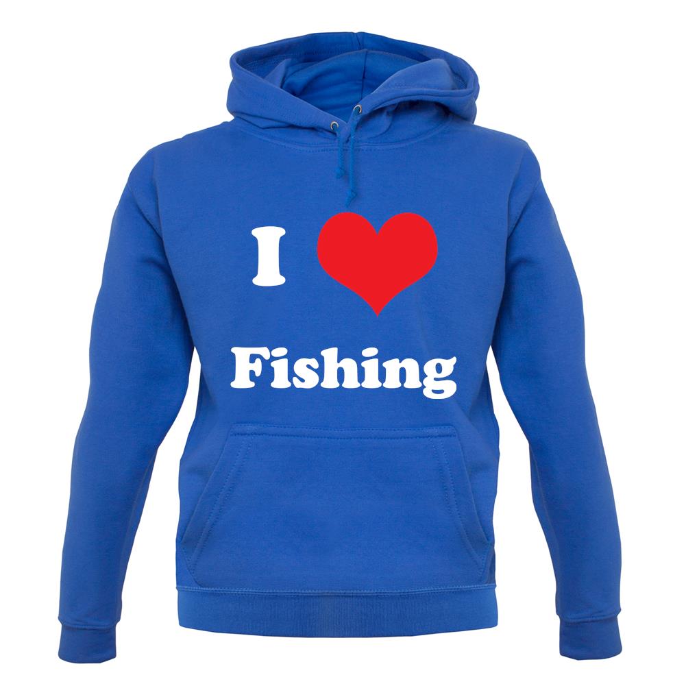 I Love Fishing unisex hoodie I Love Fishing unisex hoodie