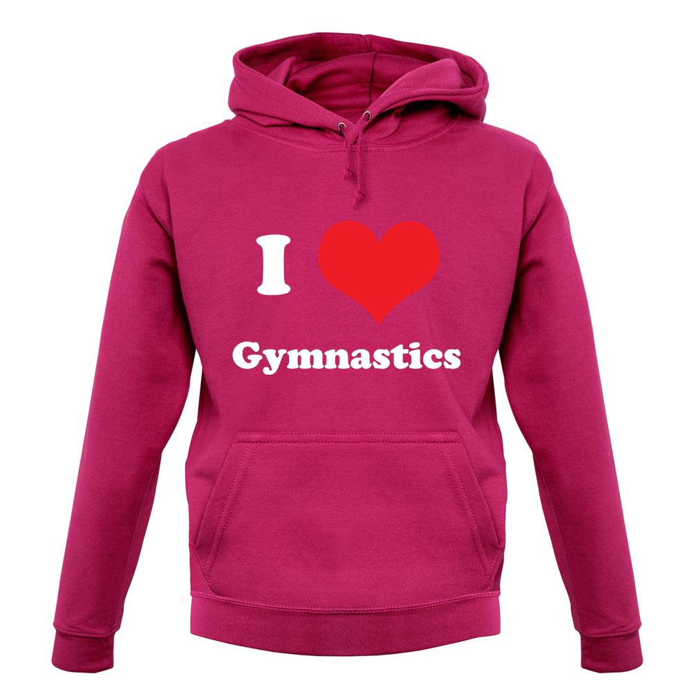 Dressdown I Love Gymnastics Unisex Hoodie Dressdown I Love Gymnastics Unisex Hoodie