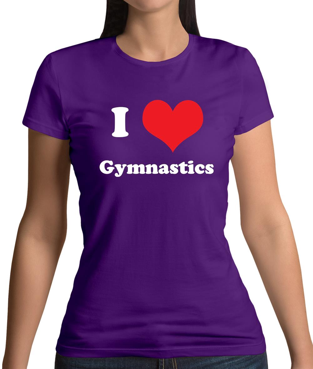 Dressdown I Love Gymnastics Womens T-Shirt Dressdown I Love Gymnastics Womens T-Shirt