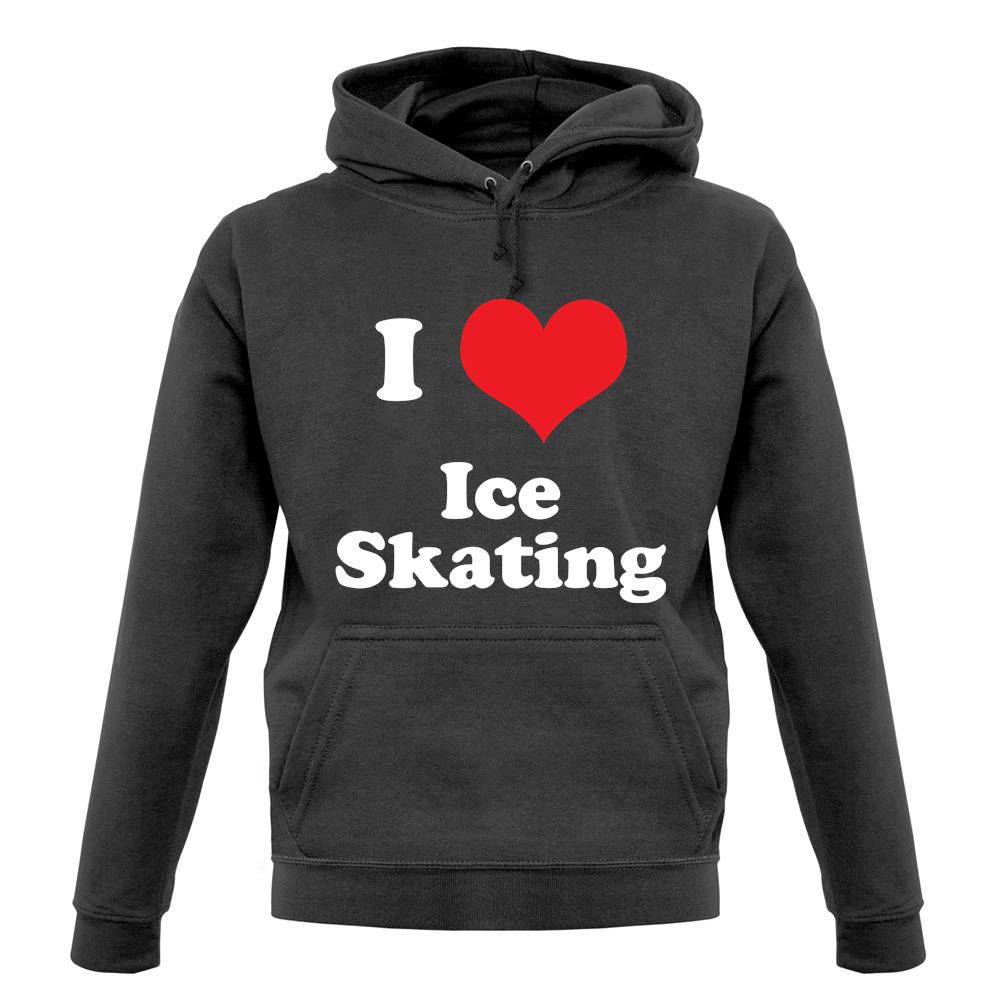 I Love Ice Skating unisex hoodie I Love Ice Skating unisex hoodie