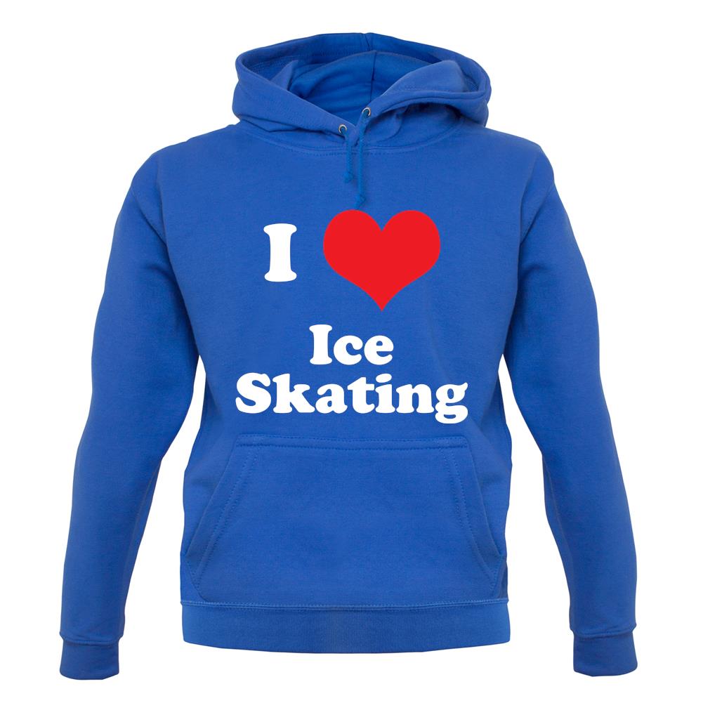 I Love Ice Skating unisex hoodie I Love Ice Skating unisex hoodie