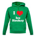 I Love Ice Hockey unisex hoodie I Love Ice Hockey unisex hoodie