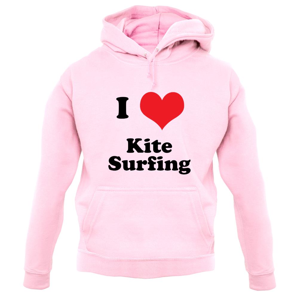 I Love Kite Surfing unisex hoodie I Love Kite Surfing unisex hoodie
