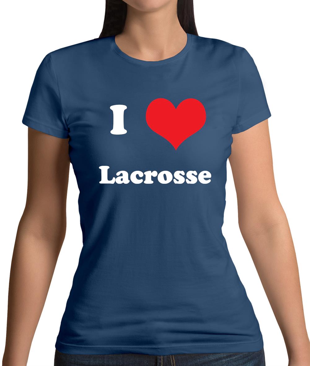 I Love Lacrosse Womens T-Shirt I Love Lacrosse Womens T-Shirt
