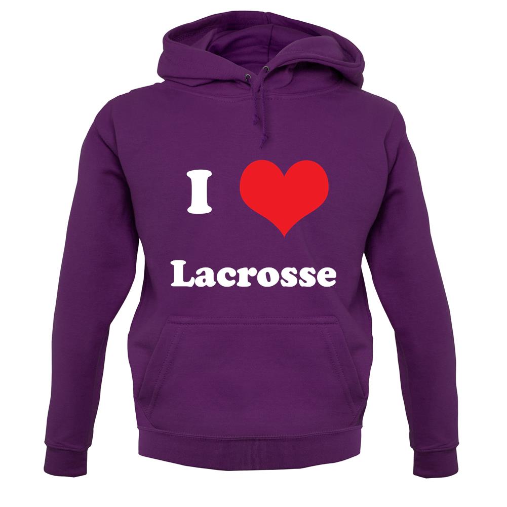 I Love Lacrosse unisex hoodie I Love Lacrosse unisex hoodie