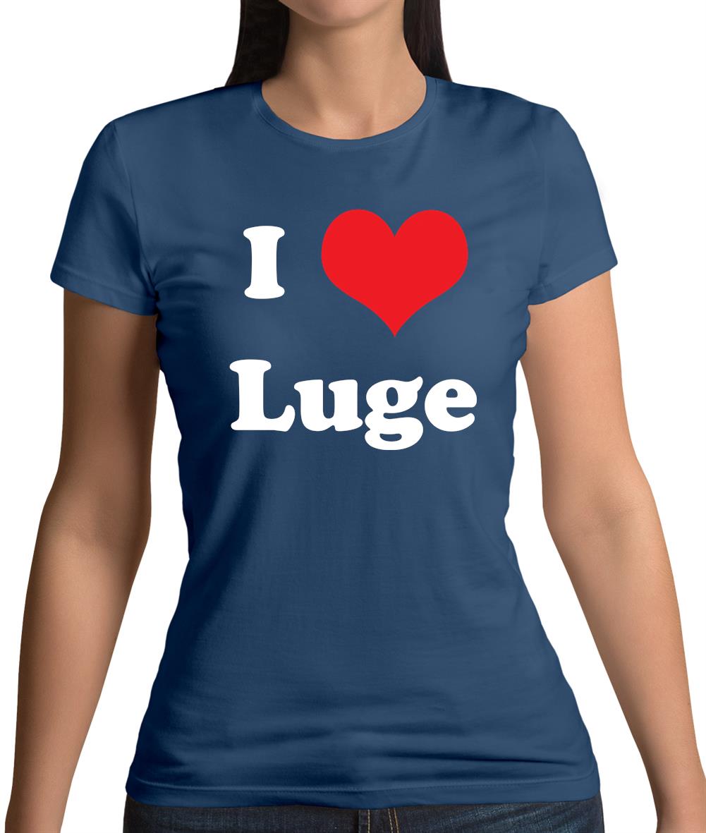 I Love Luge Womens T-Shirt I Love Luge Womens T-Shirt