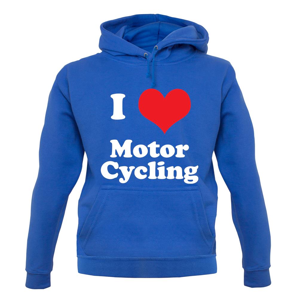 I Love Motor Cycling unisex hoodie I Love Motor Cycling unisex hoodie