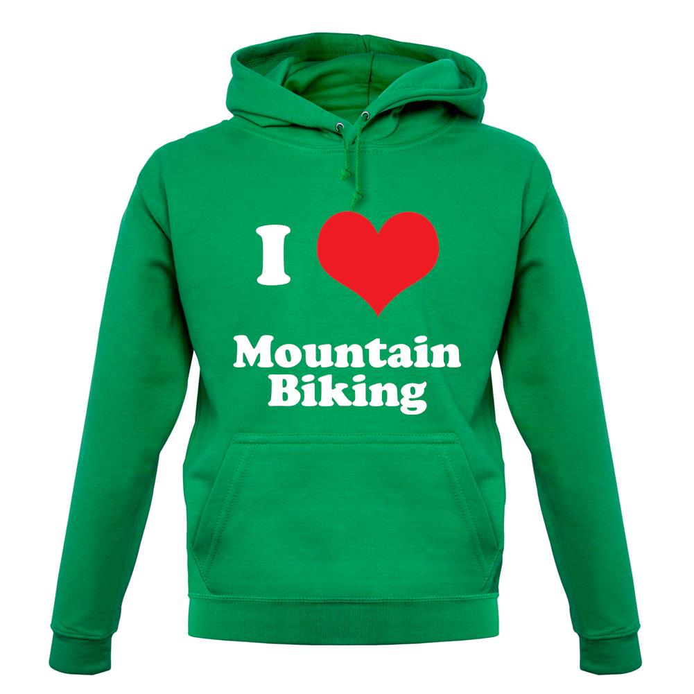 I Love Mountain Biking unisex hoodie I Love Mountain Biking unisex hoodie