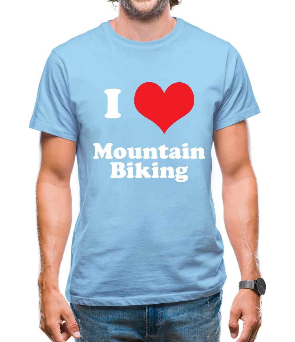 I Love Mountain Biking Mens T-Shirt I Love Mountain Biking Mens T-Shirt