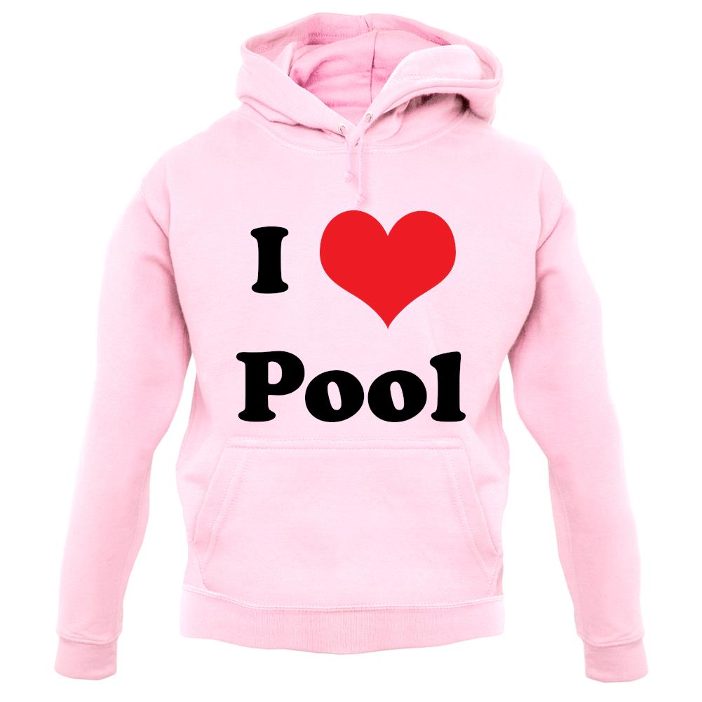 I Love Pool unisex hoodie I Love Pool unisex hoodie