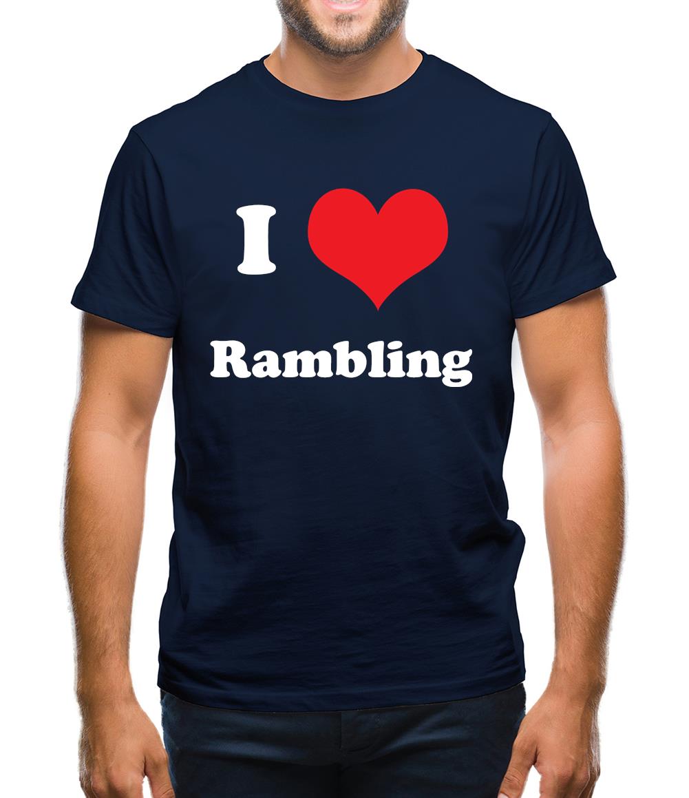 I Love Rambling Mens T-Shirt I Love Rambling Mens T-Shirt