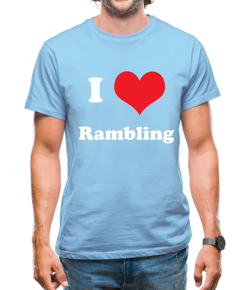 I Love Rambling Mens T-Shirt I Love Rambling Mens T-Shirt