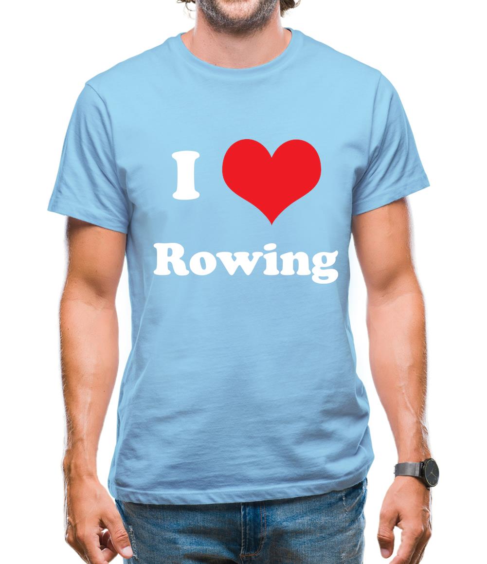 I Love Rowing Mens T-Shirt I Love Rowing Mens T-Shirt