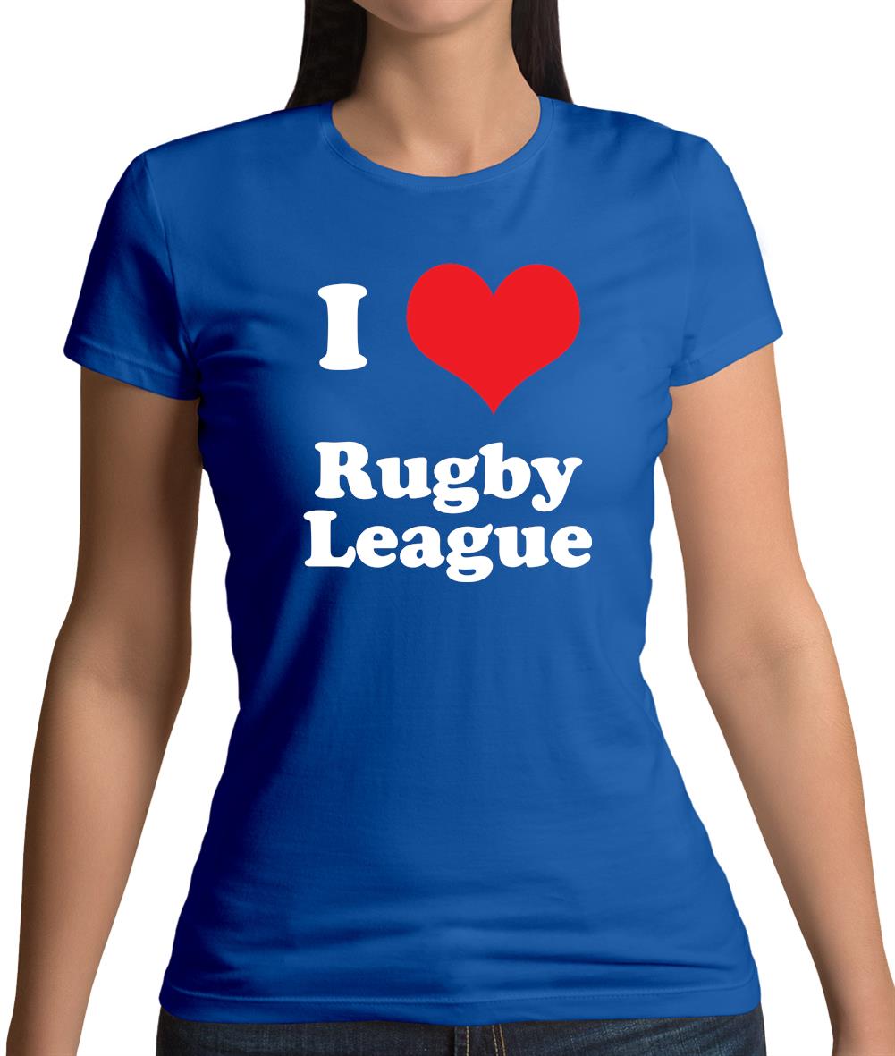 I Love Rugby League Womens T-Shirt I Love Rugby League Womens T-Shirt