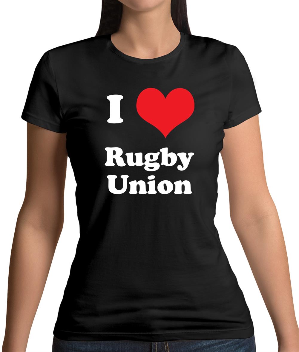 I Love Rugby Union Womens T-Shirt I Love Rugby Union Womens T-Shirt