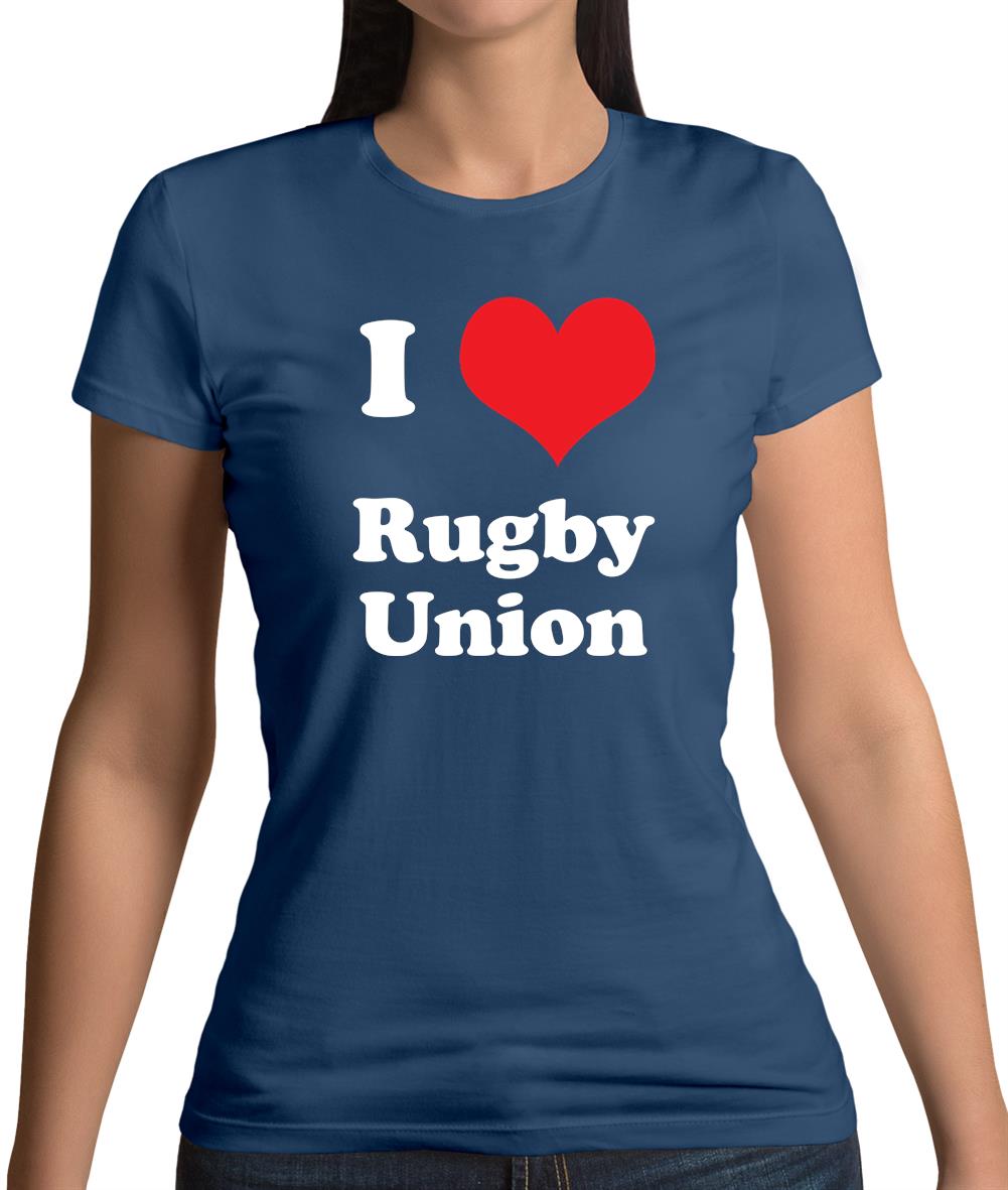 I Love Rugby Union Womens T-Shirt I Love Rugby Union Womens T-Shirt