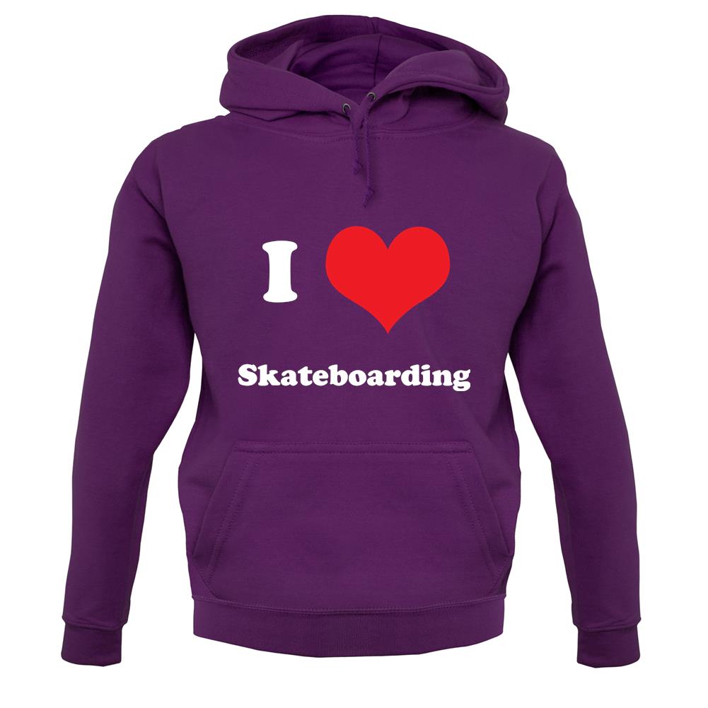 I Love Skateboarding unisex hoodie I Love Skateboarding unisex hoodie
