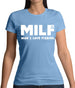 Milf Man I Love Fishing Womens T-Shirt Milf Man I Love Fishing Womens T-Shirt