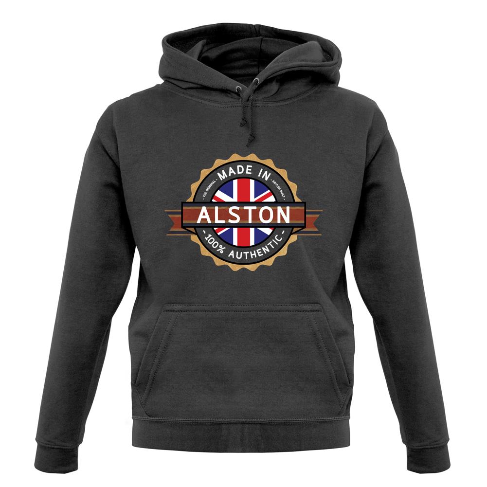 Made In Alston 100% Authentic unisex hoodie Made In Alston 100% Authentic unisex hoodie