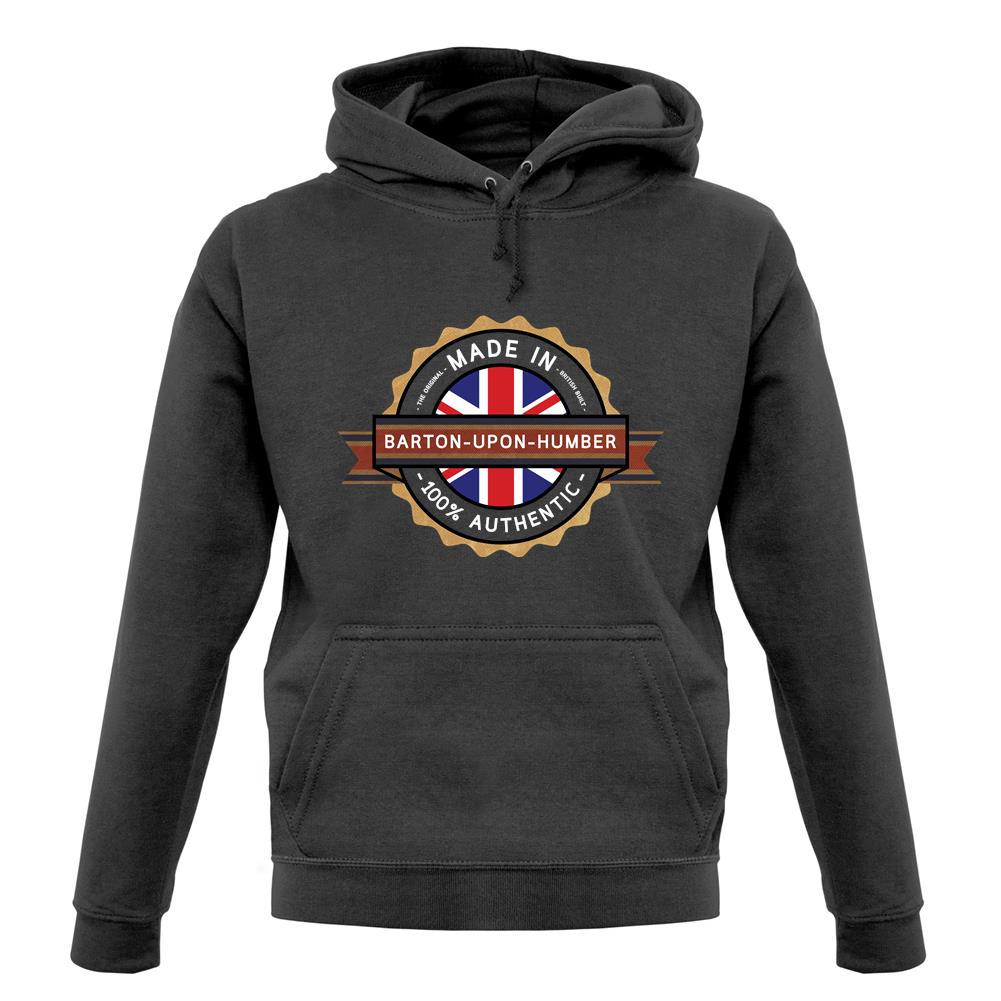 Made In Barton-Upon-Humber 100% Authentic unisex hoodie Made In Barton-Upon-Humber 100% Authentic unisex hoodie