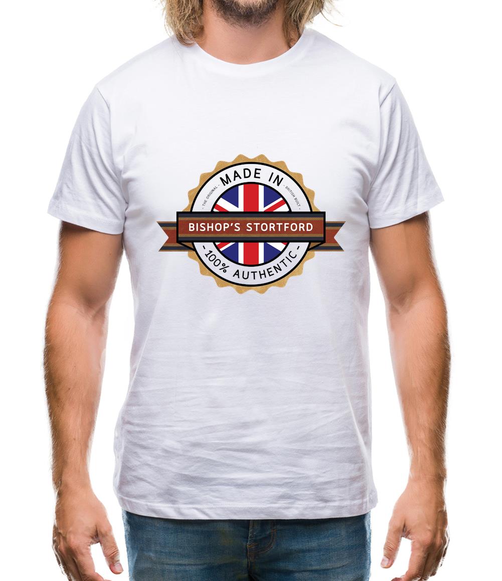 Made In Bishop'S Stortford 100% Authentic Mens T-Shirt Made In Bishop'S Stortford 100% Authentic Mens T-Shirt