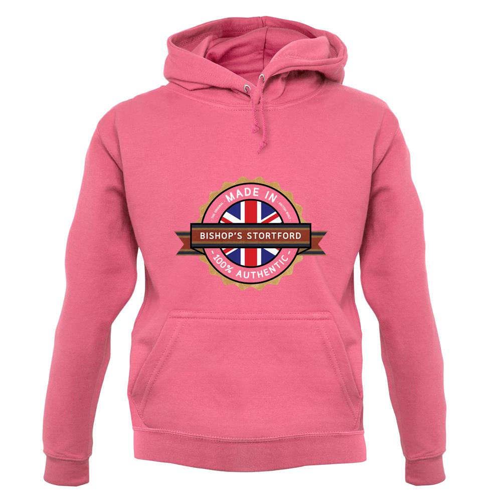 Made In Bishop'S Stortford 100% Authentic unisex hoodie Made In Bishop'S Stortford 100% Authentic unisex hoodie