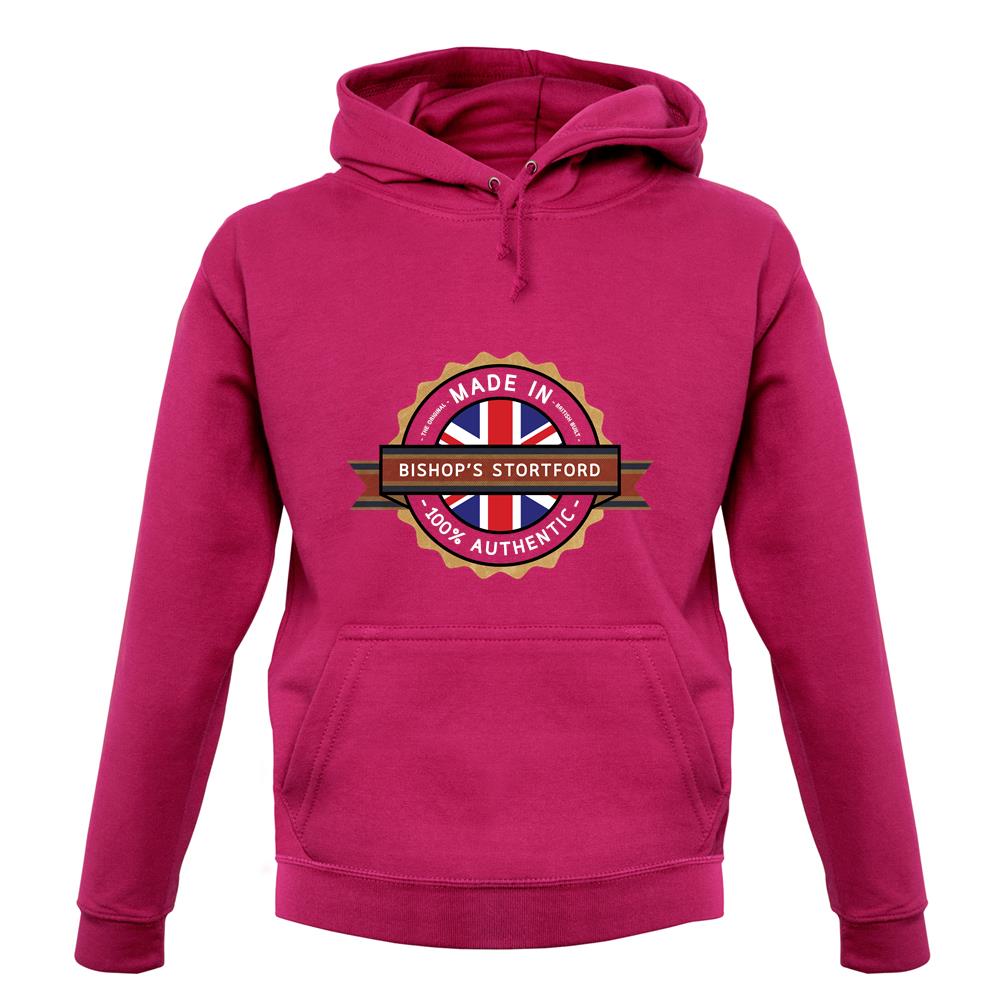 Made In Bishop'S Stortford 100% Authentic unisex hoodie Made In Bishop'S Stortford 100% Authentic unisex hoodie