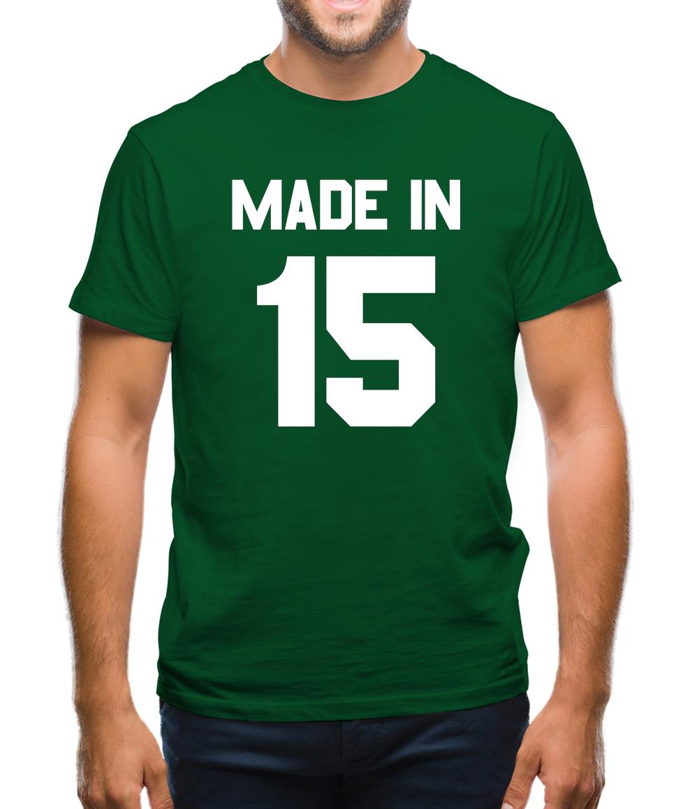 Made In '15 Mens T-Shirt Made In '15 Mens T-Shirt