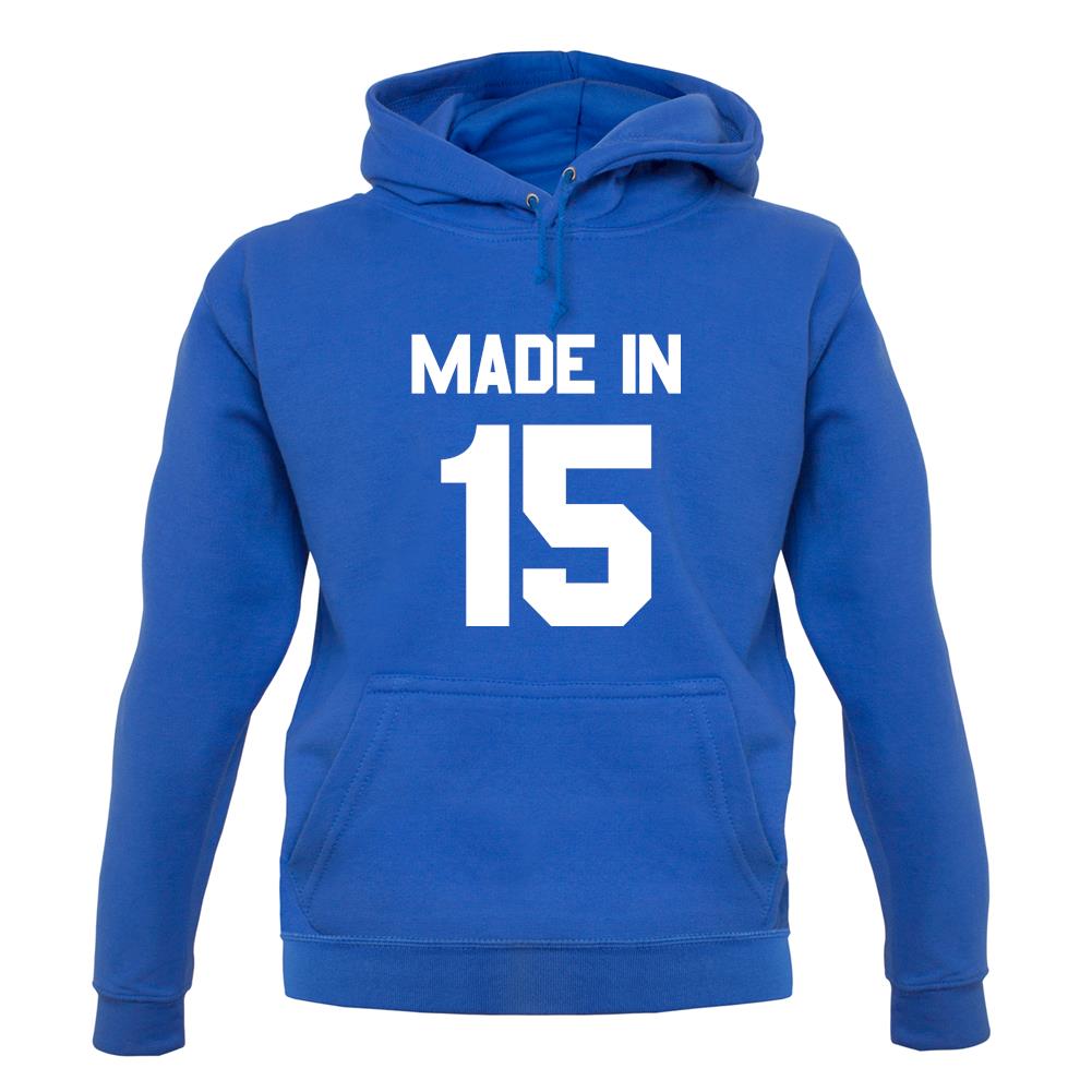 Made In '15 unisex hoodie Made In '15 unisex hoodie