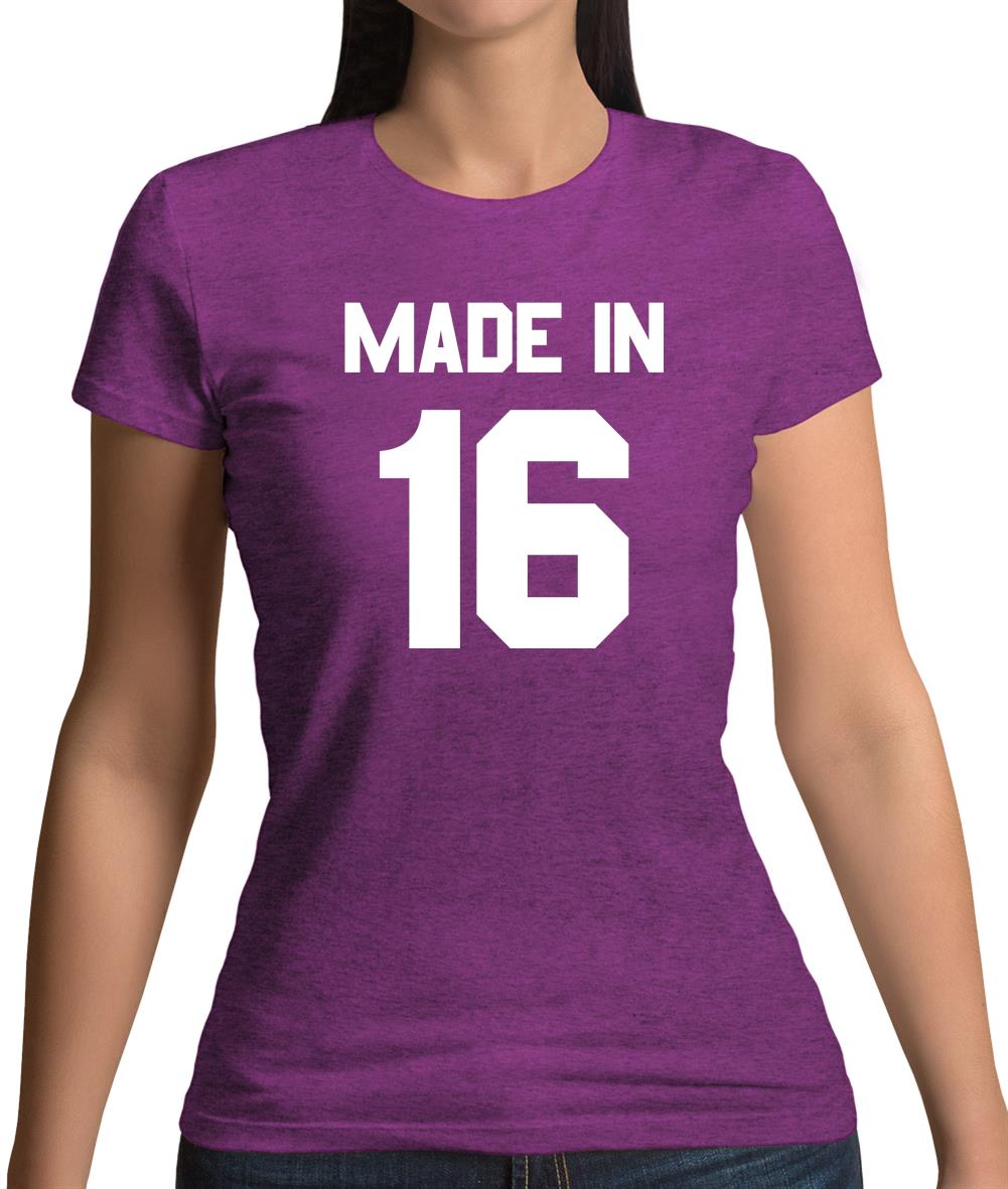 Made In '16 Womens T-Shirt Made In '16 Womens T-Shirt