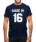 Made In '16 Mens T-Shirt Made In '16 Mens T-Shirt