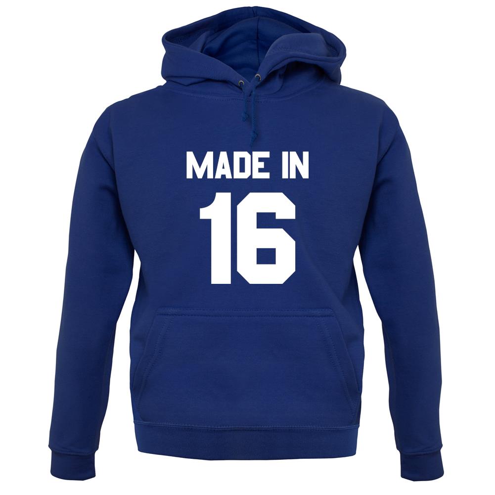 Made In '16 unisex hoodie Made In '16 unisex hoodie
