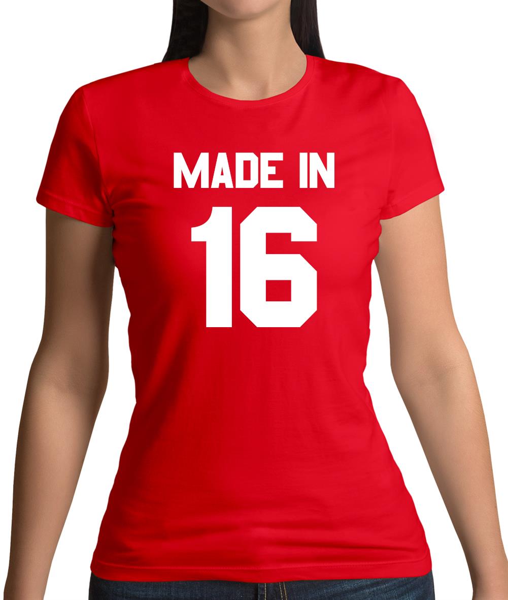 Made In '16 Womens T-Shirt Made In '16 Womens T-Shirt