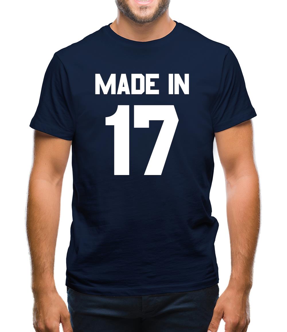 Made In '17 Mens T-Shirt Made In '17 Mens T-Shirt