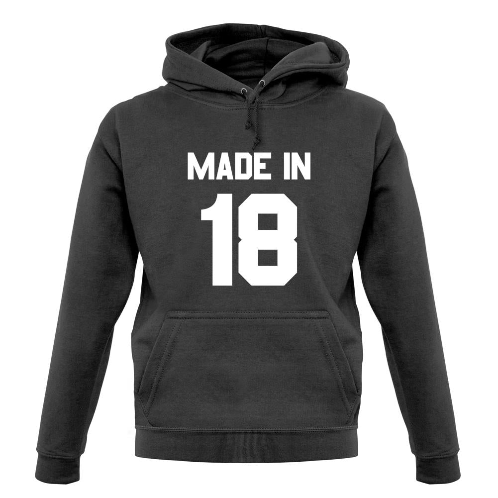 Made In '18 unisex hoodie Made In '18 unisex hoodie