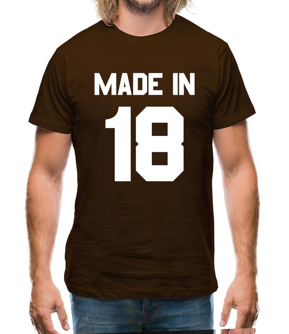 Made In '18 Mens T-Shirt Made In '18 Mens T-Shirt