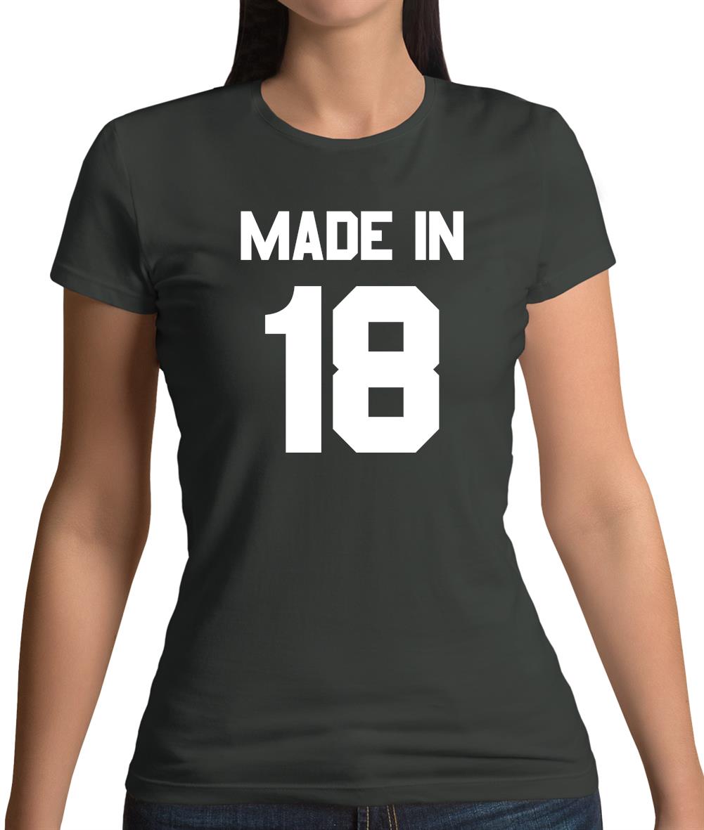 Made In '18 Womens T-Shirt Made In '18 Womens T-Shirt