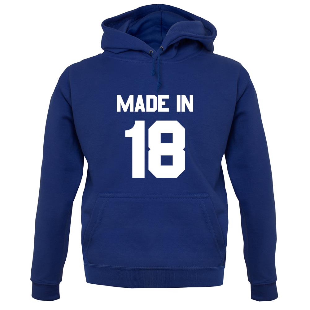 Made In '18 unisex hoodie Made In '18 unisex hoodie