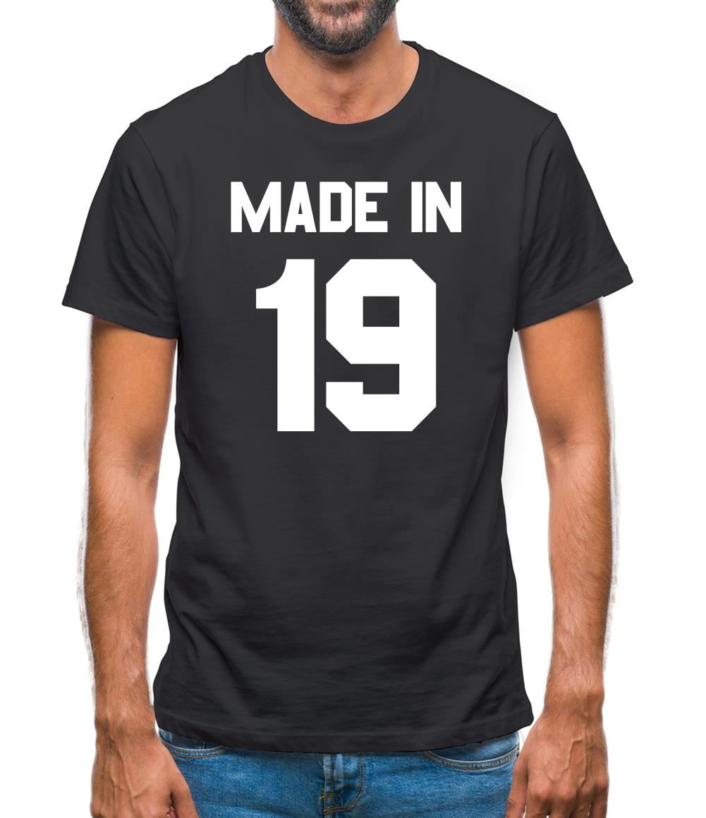 Made In '19 Mens T-Shirt Made In '19 Mens T-Shirt