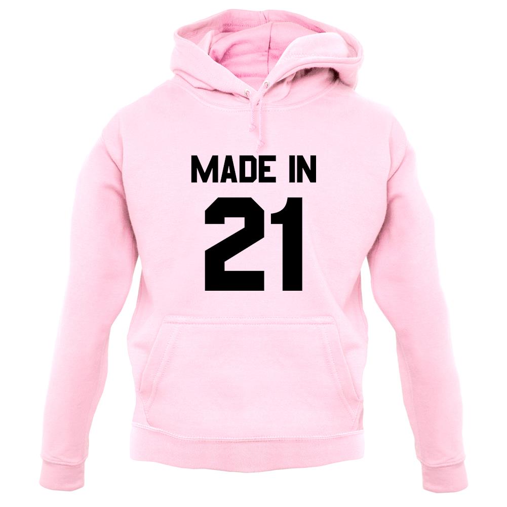 Made In '21 unisex hoodie Made In '21 unisex hoodie