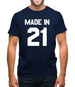 Made In '21 Mens T-Shirt Made In '21 Mens T-Shirt