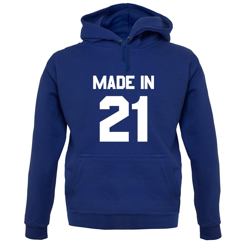 Made In '21 unisex hoodie Made In '21 unisex hoodie