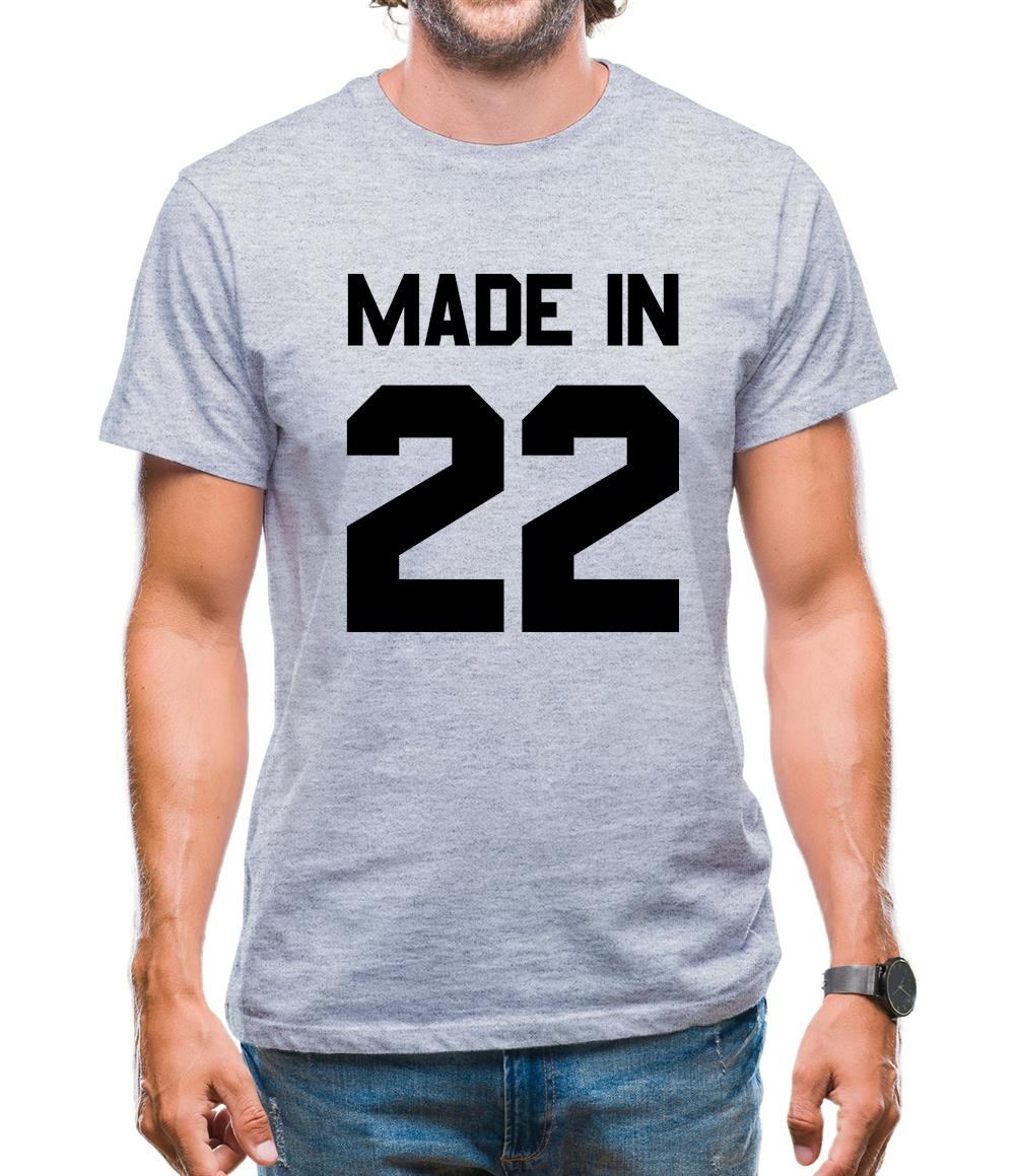 Made In '22 Mens T-Shirt Made In '22 Mens T-Shirt