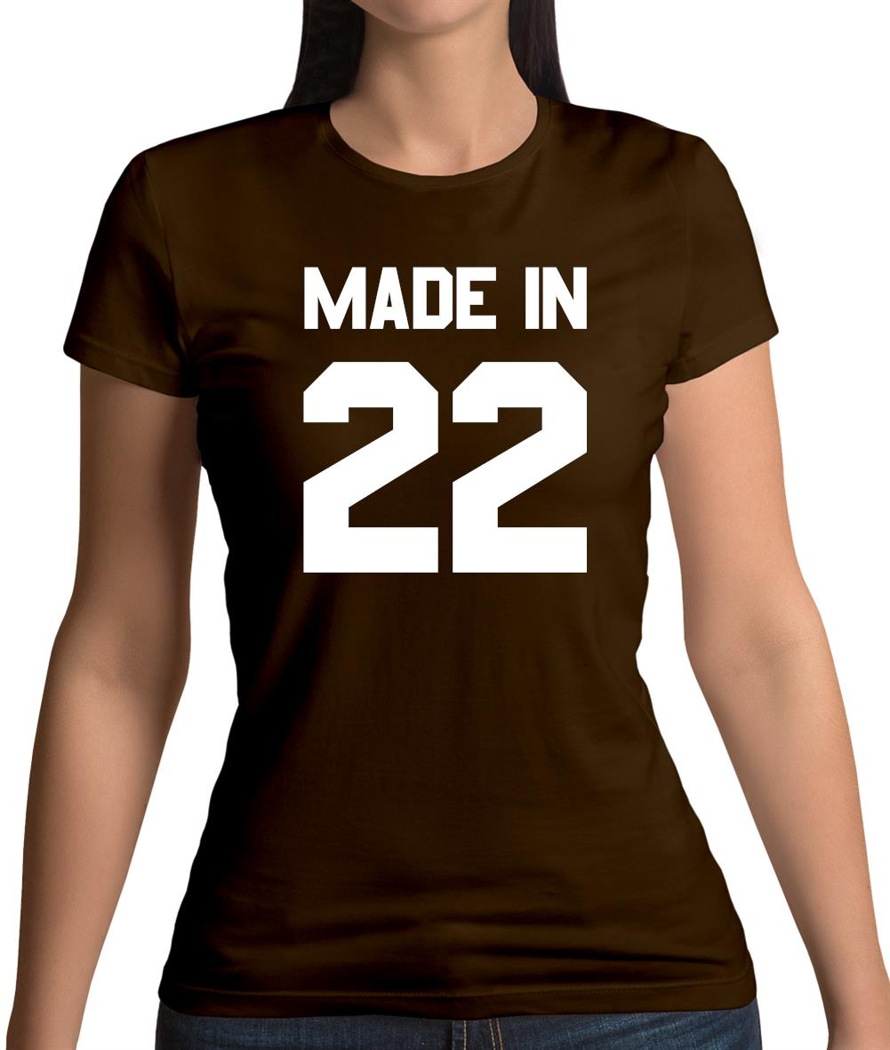 Made In '22 Womens T-Shirt Made In '22 Womens T-Shirt