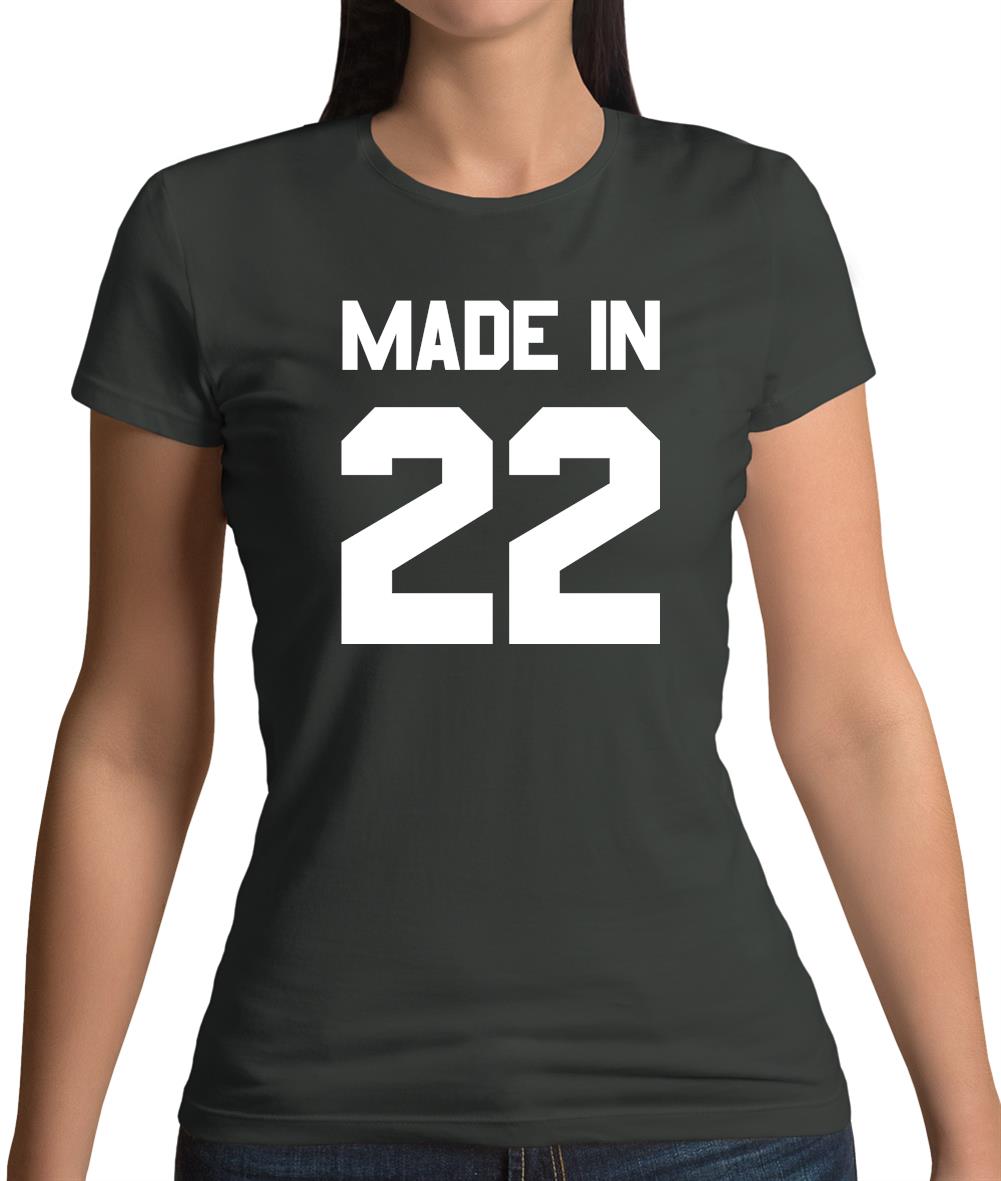 Made In '22 Womens T-Shirt Made In '22 Womens T-Shirt